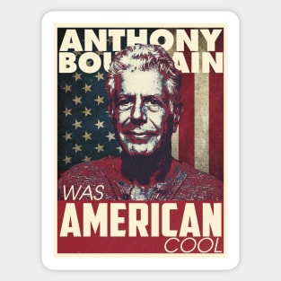 Anthony Bourdain Was American Cool Sticker